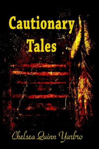 Książka Cautionary Tales Chelsea Quinn Yarbro