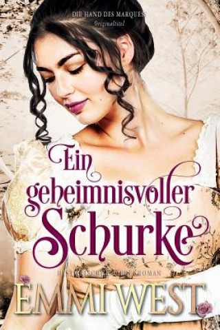 Könyv Die Hand des Marquess: Historischer Liebesroman Emmi West