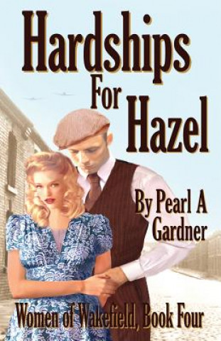 Książka Hardships for Hazel Pearl a Gardner