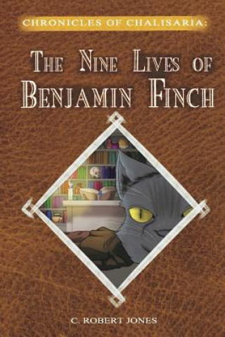 Książka The Nine Lives of Benjamin Finch C Robert Jones