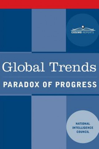 Kniha Global Trends: Paradox of Progress U. S. National Intelligence Council