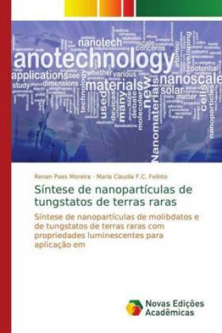 Kniha Sintese de nanoparticulas de tungstatos de terras raras Renan Paes Moreira