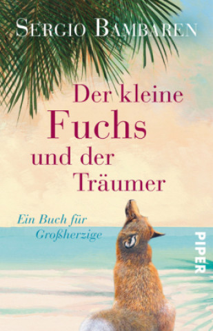 Kniha Der kleine Fuchs und der Träumer Sergio Bambaren