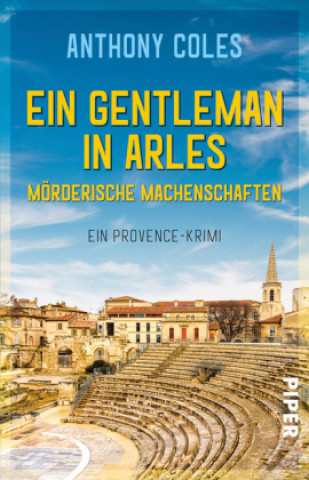 Könyv Ein Gentleman in Arles - Mörderische Machenschaften Anthony Coles