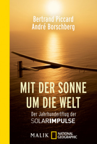 Kniha Mit der Sonne um die Welt Bertrand Piccard