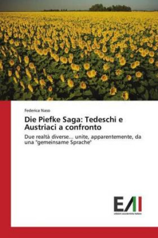 Книга Die Piefke Saga: Tedeschi e Austriaci a confronto Federica Naso