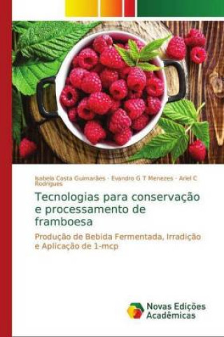 Kniha Tecnologias para conservacao e processamento de framboesa Isabela Costa Guimar?es