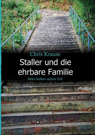 Kniha Staller und die ehrbare Familie Chris Krause