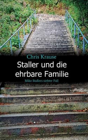 Kniha Staller und die ehrbare Familie Chris Krause