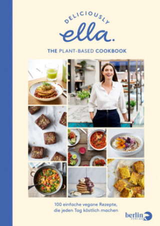Книга Deliciously Ella. The Plant-Based Cookbook Ella Mills (Woodward)