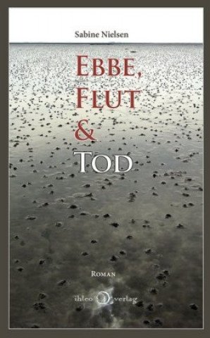 Knjiga Ebbe, Flut & Tod Sabine Nielsen
