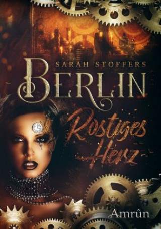 Książka Berlin - Rostiges Herz Sarah Stoffers