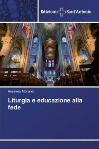 Kniha Liturgia e educazione alla fede Anselmo Morandi