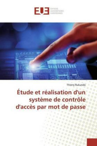 Kniha Étude et réalisation d'un syst?me de contrôle d'acc?s par mot de passe Thierry Rukundo