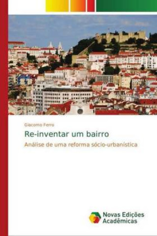 Книга Re-inventar um bairro Giacomo Ferro