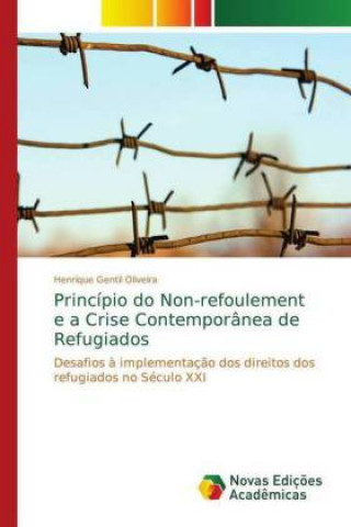 Książka Principio do Non-refoulement e a Crise Contemporanea de Refugiados Henrique Gentil Oliveira