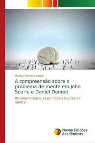 Könyv compreensao sobre o problema de mente em John Searle e Daniel Dennet Mat?us Ramos Cardoso