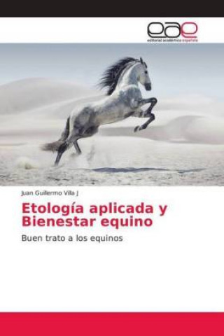 Βιβλίο Etologia aplicada y Bienestar equino Juan Guillermo Villa J