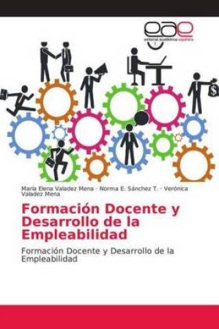 Buch Formacion Docente y Desarrollo de la Empleabilidad María Elena Valadez Mena