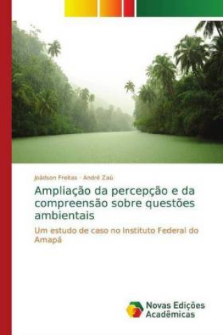 Carte Ampliacao da percepcao e da compreensao sobre questoes ambientais Joádson Freitas