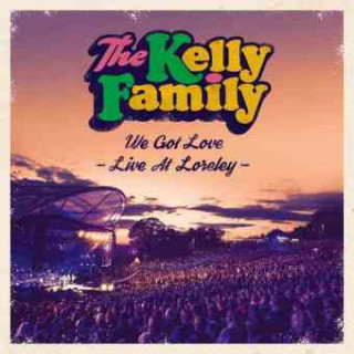Audio We Got Love - Live At Loreley -, 2 Audio-CDs The Kelly Family