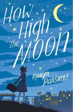 Kniha How High The Moon Karyn Parsons