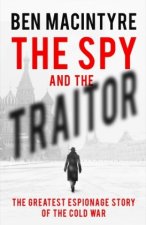 Könyv Spy and the Traitor Ben Macintyre