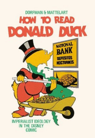 Kniha How to Read Donald Duck Ariel Dorfman