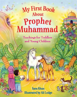 Kniha My First Book About Prophet Muhammad Sara Khan