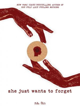 Carte She Just Wants to Forget R. H. Sin