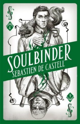 Kniha Spellslinger 4: Soulbinder Sebastien de Castell