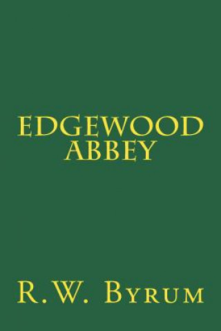 Kniha Edgewood Abbey R W Byrum