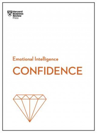 Kniha Confidence (HBR Emotional Intelligence Series) Harvard Business Review