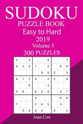 Kniha 300 Easy to Hard Sudoku Puzzle Book 2019 Joan Cox