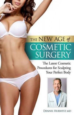 Buch The New Age of Cosmetic Surgery Dennis Hurwitz