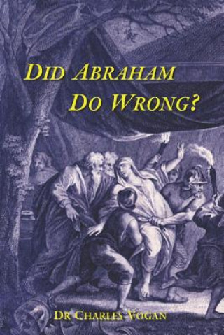 Knjiga Did Abraham do wrong? Dr Charles Vogan