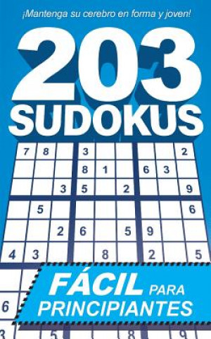 Carte 203 Sudokus: Un Libro de Sudokus Fáciles Con Soluciones E Instrucciones Henning Dierolf