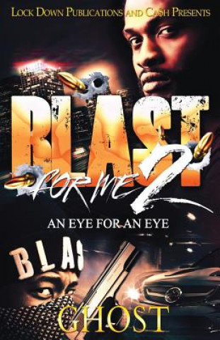 Kniha Blast For Me 2: An Eye For An Eye Ghost