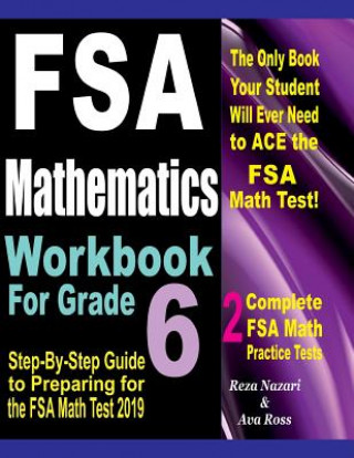 Kniha FSA Mathematics Workbook For Grade 6: Step-By-Step Guide to Preparing for the FSA Math Test 2019 Reza Nazari