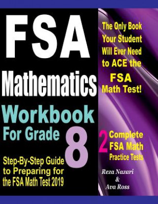 Kniha FSA Mathematics Workbook For Grade 8: Step-By-Step Guide to Preparing for the FSA Math Test 2019 Reza Nazari