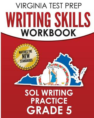 Knjiga Virginia Test Prep Writing Skills Workbook Sol Writing Practice Grade 5: Develops Sol Writing, Research, and Reading Skills V Hawas