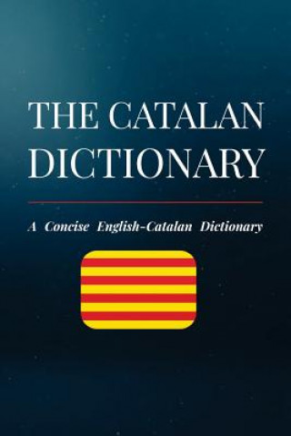 Kniha The Catalan Dictionary: A Concise English-Catalan Dictionary Alex Alcantara