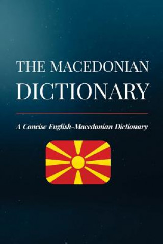 Book The Macedonian Dictionary: A Concise English-Macedonian Dictionary Aleksandar Brankov