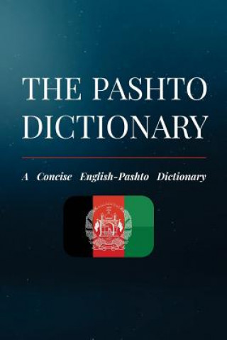Carte The Pashto Dictionary: A Concise English-Pashto Dictionary Niazi Khattak