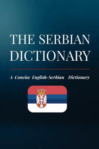 Kniha The Serbian Dictionary: A Concise English-Serbian Dictionary Nikola Dordevic
