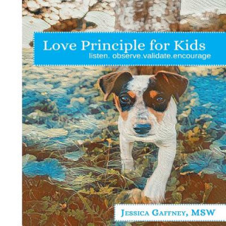 Kniha Love Principle for Kids Jessica Gaffney Msw