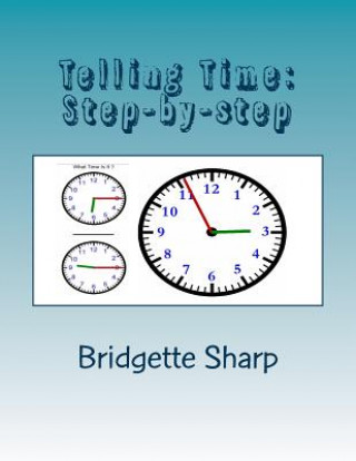 Book Telling Time: Step-by-step Bridgette Sharp