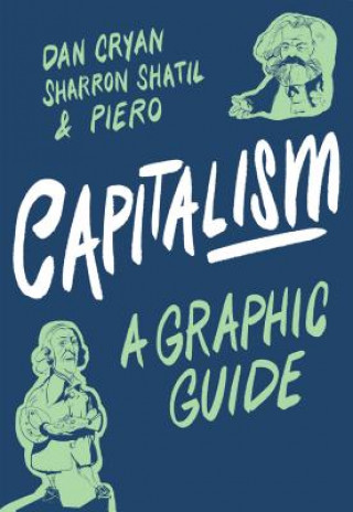 Kniha Capitalism: A Graphic Guide Sharron Shatil