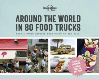 Kniha Lonely Planet Around the World in 80 Food Trucks Lonely Planet
