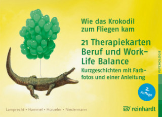 Hra/Hračka Wie das Krokodil zum Fliegen kam -  21 Therapiekarten: Beruf und Work-Life-Balance Katharina Lamprecht
